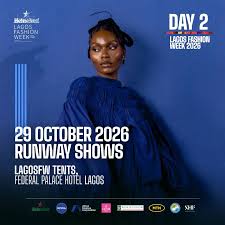 Lagos Fashion Week 2026: Dates, Venue and Tickets